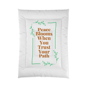 Peace Blooms When You Trust Your Path Comforter