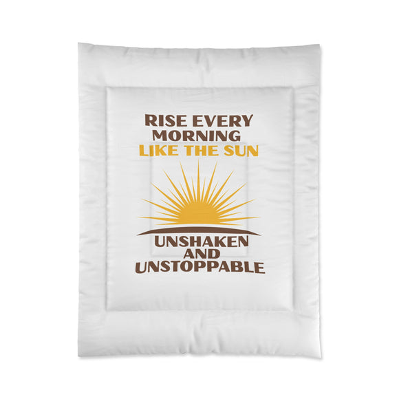 Rise Every Morning Like the Sun Comforter