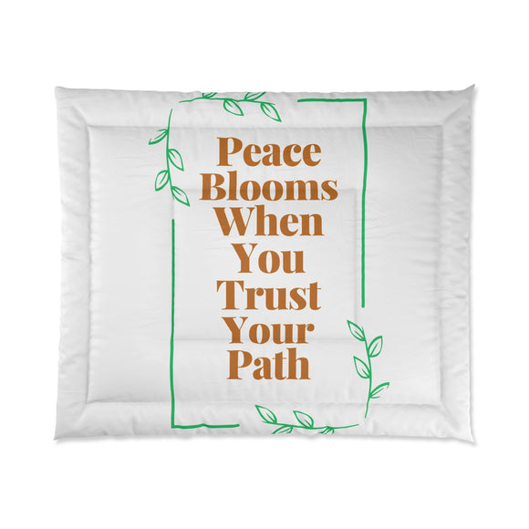 Peace Blooms When You Trust Your Path Comforter