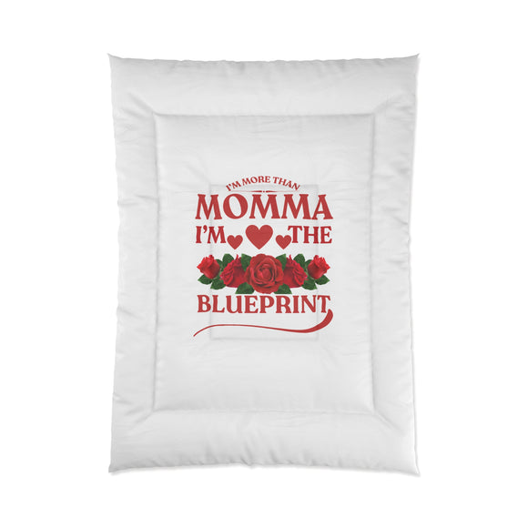 I'm More Than Momma, I'm the Blueprint Comforter