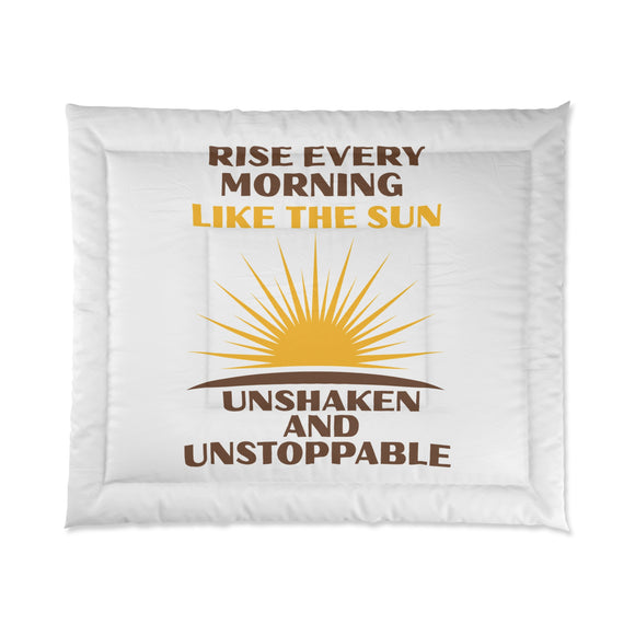 Rise Every Morning Like the Sun Comforter