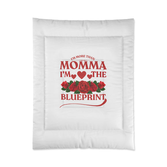 I'm More Than Momma, I'm the Blueprint Comforter