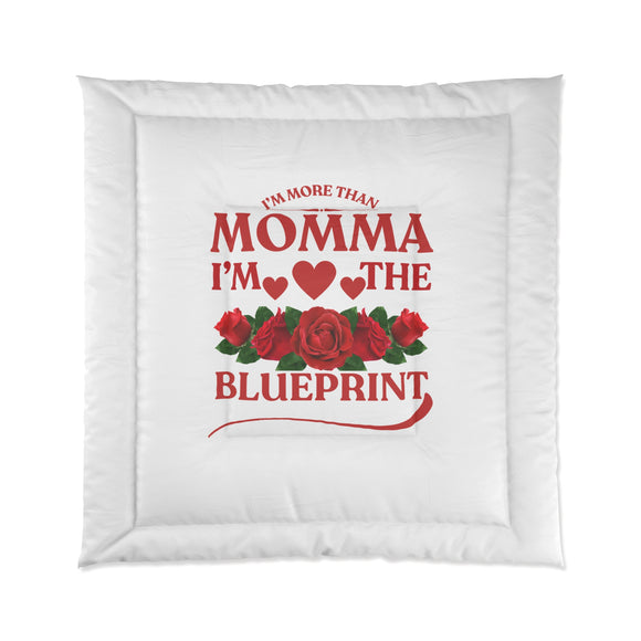I'm More Than Momma, I'm the Blueprint Comforter