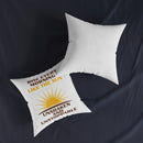 Rise Every Morning Like the Sun Square Pillow-3
