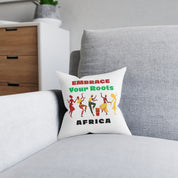 Embrace Your Roots Africa Square Pillow