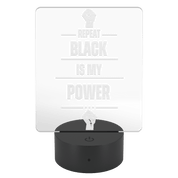 Repeat Black is My Power Acrylic Plaque - Bold Infinity.store
