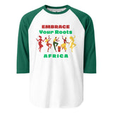 Embrace Your Roots Africa 3/4 sleeve raglan shirt