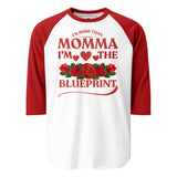 I'm More Than Momma I'm the Blueprint 3/4 sleeve raglan shirt