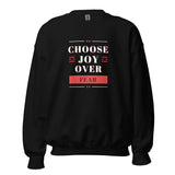 Choose Joy Over Fear Unisex Sweatshirt