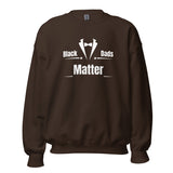 Black Dads Matter Unisex Sweatshirt
