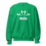 Black Dads Matter Unisex Sweatshirt