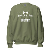 Black Dads Matter Unisex Sweatshirt