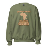 I'm Part of the Melanated Club Unisex Sweatshirt