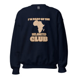I'm Part of the Melanated Club Unisex Sweatshirt