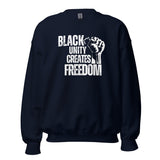 Black Unity Creates Freedom Unisex Sweatshirt