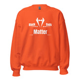 Black Dads Matter Unisex Sweatshirt
