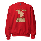 I'm Part of the Melanated Club Unisex Sweatshirt
