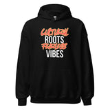 Cultural Roots, Fearless Vibes Unisex Hoodie
