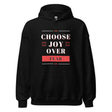 Choose Joy Over Fear Unisex Hoodie