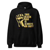 This Black Dad Is Always On Duty Hoodie