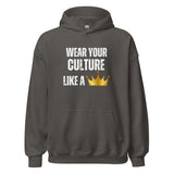 Wear Your Culture Like A Crown Unisex Hoodie