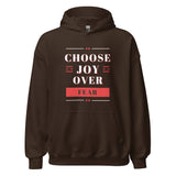 Choose Joy Over Fear Unisex Hoodie