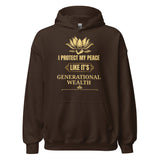 I Protect My Peace Like It's Generational Wealth Unisex Hoodie