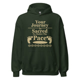 Your Journey is Sacred No Matter the Pace Unisex Hoodie