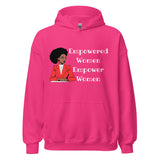 Empowered Women Empower Women Hoodie