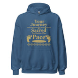 Your Journey is Sacred No Matter the Pace Unisex Hoodie