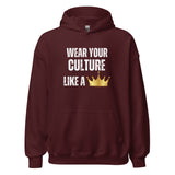 Wear Your Culture Like A Crown Unisex Hoodie