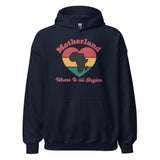Motherland, Where It All Begins Unisex Hoodie