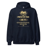 I Protect My Peace Like It's Generational Wealth Unisex Hoodie