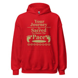 Your Journey is Sacred No Matter the Pace Unisex Hoodie