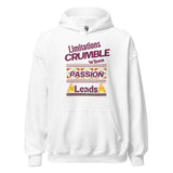 Limitations Crumble When Passion Leads Unisex Hoodie