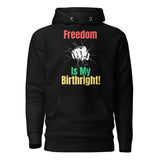 Freedom Is My Birthright Unisex Hoodie
