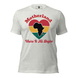 Motherland, Where It All Begins Unisex t-shirt