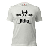 Black Dads Matter Unisex t-shirt
