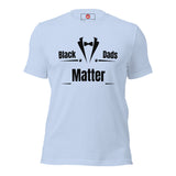 Black Dads Matter Unisex t-shirt