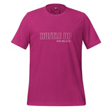 Hustle Up & Believe Unisex t-shirt