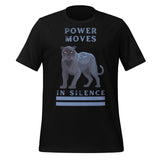 Power Moves In Silence Unisex t-shirt