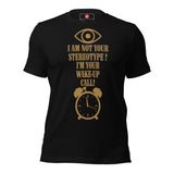 I Am Not Your Stereotype Unisex t-shirt