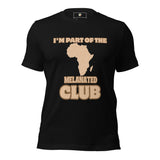 I'm Part of the Melanated Club Unisex t-shirt
