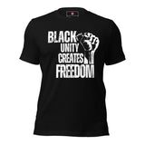 Black Unity Creates Freedom Unisex t-shirt