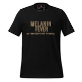 Melanin Fever Unisex t-shirt