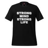 Strong Mind, Strong Life Unisex t-shirt