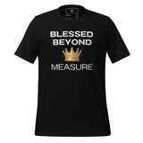 Blessed Beyond Measure Unisex t-shirt