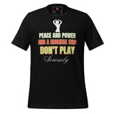 Peace and Power and a Momma Who Don't Play t-shirt