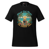Black Girl Magic On Island Time t-shirt