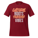 Cultural Roots, Fearless Vibes Unisex t-shirt